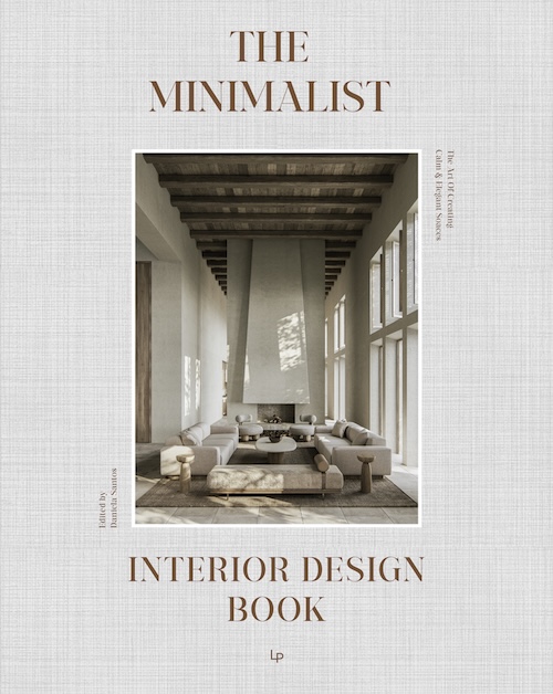 The Minimalist Interior Design Book