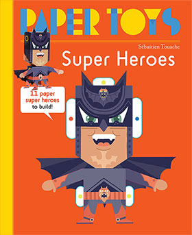 Paper Toys: Super Heroes